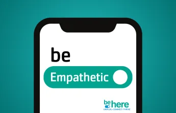 be empathetic